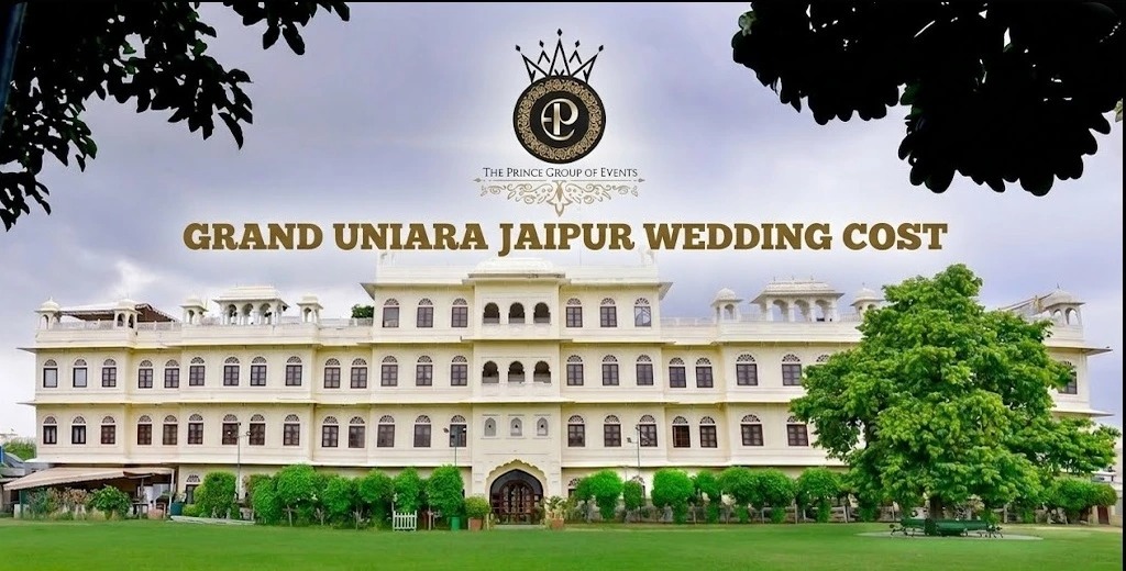 Grand Uniara Jaipur Wedding Cost